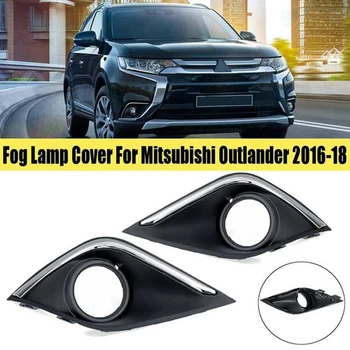 2 buc Lampa de Ceață Capac Pentru Mitsubishi Outlander 2016-2018 Lampa Trim Lampă Față Acoperi Luminile de Avertizare Capac